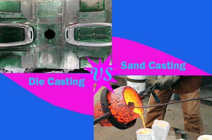 die casting vs sand casting